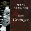 Percy Grainger & Lotta Mills Hough - Percy Grainger Plays Grainger